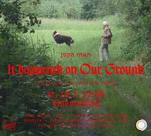 In happened on our ground&copy;Kinemathek KA